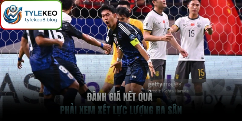Đánh giá kết quả phải xem xét lực lượng ra sân