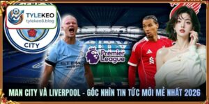 Man City và Liverpool