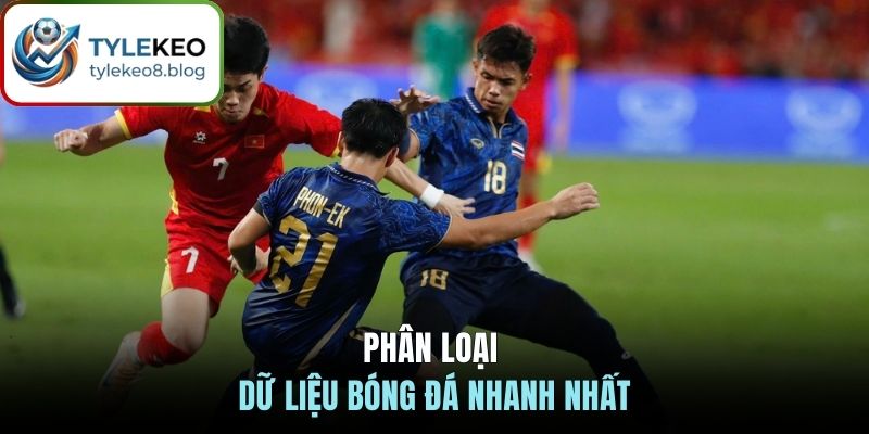 Phân loại dữ liệu bóng đá nhanh nhất